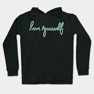 Love yourself Hoodie